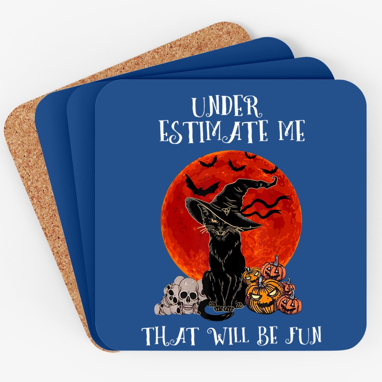 Underestimate Me That Will Be Fun Cat Coaster