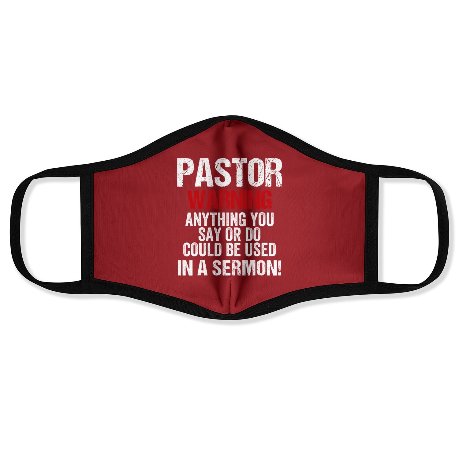 Pastor Warning I Might Put You In A Sermon Christian Faith Face Mask
