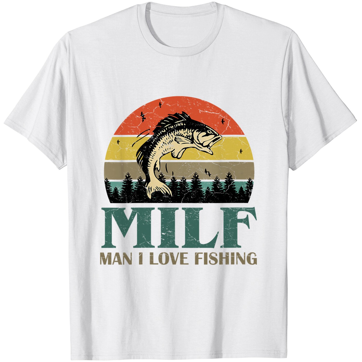 MILF-Man I Love Fishing Funny T-Shirt
