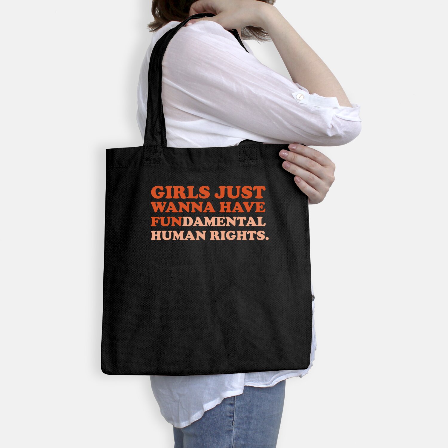 Girls Just Wanna Have Fundamental Human Rights Feminist Tote Bag