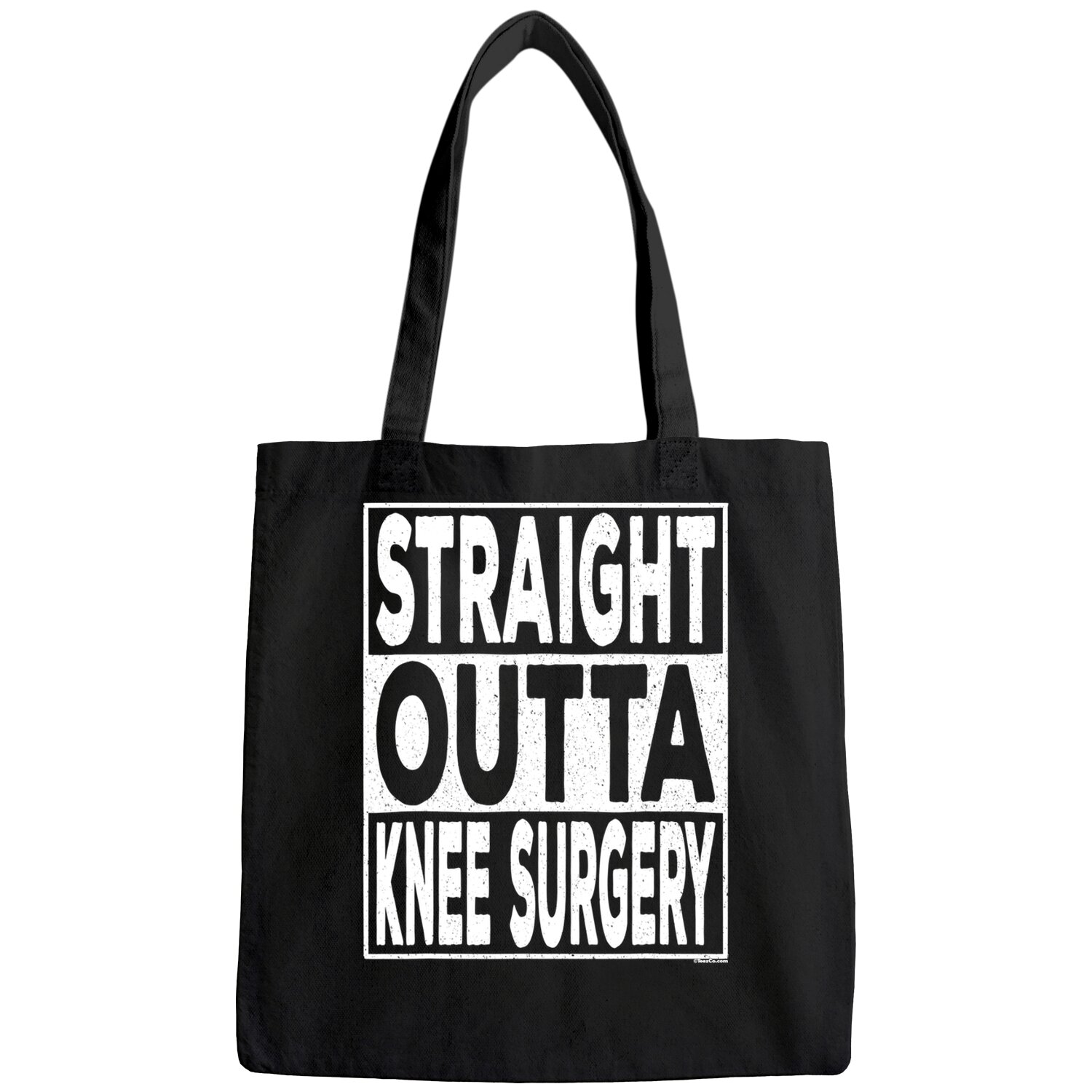 Straight Outta Knee Surgery Tote Bag