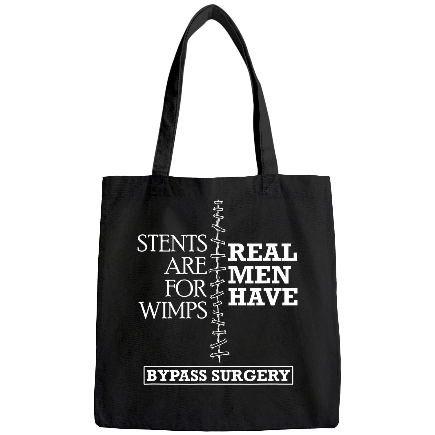 Real Men Have Bypass Surgery Open Heart Surgery Gift Tote Bag